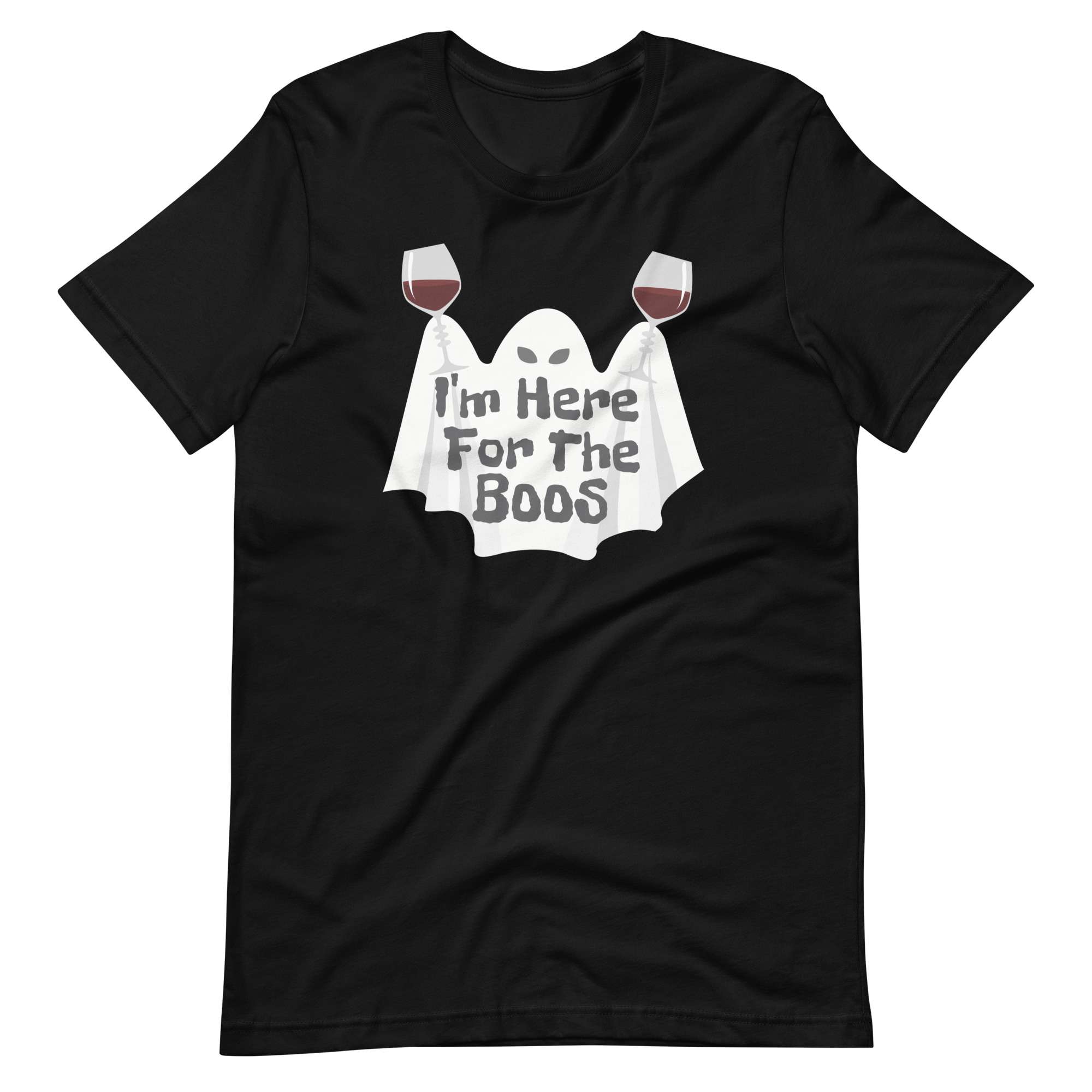 Black - I’m Here For The Boos T-shirt